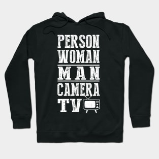 Person Woman Man Camera Tv Cognitive Test Shirt Trump Words 1 Hoodie